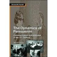The Dynamics of Persuasion; Communication and Attitudes in the 21st Century