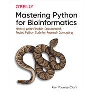 Mastering Python for Bioinformatics