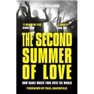 The Second Summer of Love  How Dance Music Took Over the World
