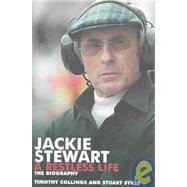 Jackie Stewart, a Restless Life