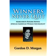 Winners Never Quit. Marguerite Rogers Howie