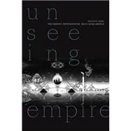 Unseeing Empire