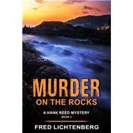 Murder on the Rocks (A Hank Reed Mystery, Book 2)