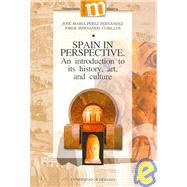 Spain in Perspective: An Introduction to Its History, Art, And Culture,9788433830890