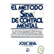 El metodo Silva de control mental / the Silva Mind Control Method
