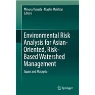 Environmental Risk Analysis for Asian-oriented, Risk-based Watershed Management