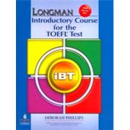 Longman Introductory Course for the TOEFL Test iBT (without CD-ROM, with Answer Key) (Audio CDs required)
