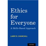 Ethics for Everyone A Skills-Based Approach