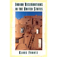 Indian Reservations in the United States: Territory, Sovereignty, and Socioeconomic Change