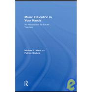 Music Education in Your Hands: An Introduction for Future Teachers