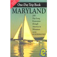 The Maryland One-Day Trip Book: 200 Day-Long Excursions Through America in Miniature