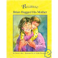 Because Brian Hugged His Mother