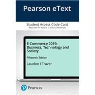 Pearson eText E-Commerce 2019: Business, Technology and Society