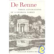 De Renne: Three Generations of a Georgia Family
