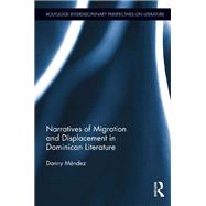 Narratives of Migration and Displacement in Dominican Literature