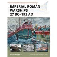 Imperial Roman Warships 27 BC–193 AD