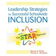 Leadership Strategies for Successful Schoolwide Inclusion: The Star Approach