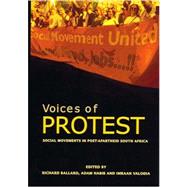 Voices of Protest Social Movements in Post-Apartheid South Africa