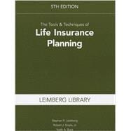 The Tools & Techniques of Life Insurance Planning