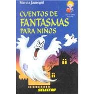 Cuentos de fantasmas para ninos / Ghost stories for children