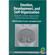 Emotion, Development, and Self-Organization: Dynamic Systems Approaches to Emotional Development