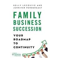 Family Business Succession Your Roadmap to Continuity