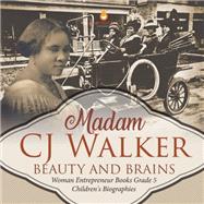 Madame CJ Walker : Beauty and Brains | Woman Entrepreneur Books Grade 5 | Children's Biographies