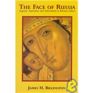 The Face of Russia: Anguish, Aspiration, and Achievement in Russian Culture