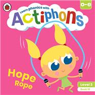 Actiphons Level 3 Book 18 Hope Rope Learn Phonics and Get Active with Actiphons!