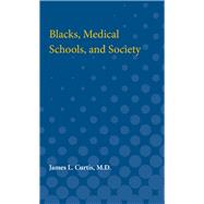 Blacks, Medical Schools, and Society