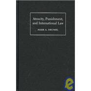 Atrocity, Punishment, and International Law