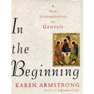 In the Beginning : A New Interpretation of Genesis