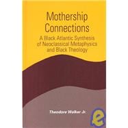 Mothership Connections