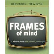 Frames of Mind A Rhetorical Reader with Occasions for Writing (with Comp21 CD-ROM and InfoTrac)
