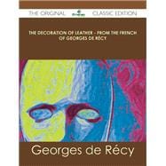 The Decoration of Leather: From the French of Georges De Recy