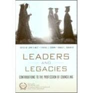 Leaders and Legacies: Contributions to the Profession of Counseling