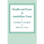 Wealth and Power in Antebellum Texas