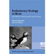 Evolutionary Ecology of Birds Life Histories, Mating Systems, and Extinction