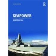 Seapower : A Guide for the Twenty-First Century