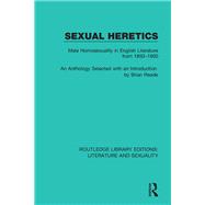 Sexual Heretics: Male Homosexuality in English Literature from 1850-1900