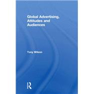 Global Advertising, Attitudes, and Audiences