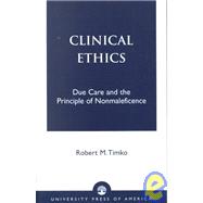 Clinical Ethics Due Care and the Principle of Nonmaleficence