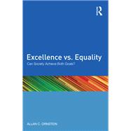 Excellence vs. Equality: Can Society Achieve Both Goals?