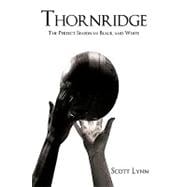 Thornridge : The Perfect Season in Black and White