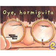 Oye, Hormiguita (Hey, Little Ant Spanish Edition)