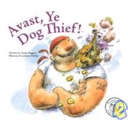 Avast, Ye Dog Thief!