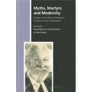 Myths, Martyrs, and Modernity