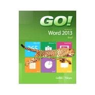 GO! with Microsoft Word 2013 Brief with MyITLab with Pearson eText -- Access Card -- for GO! with Office 2013