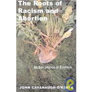 The Roots of Racism and Abortion: An Exploration of Eugenics