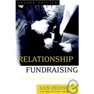 Relationship Fundraising : A Donor-Based Approach to the Business of Raising Money